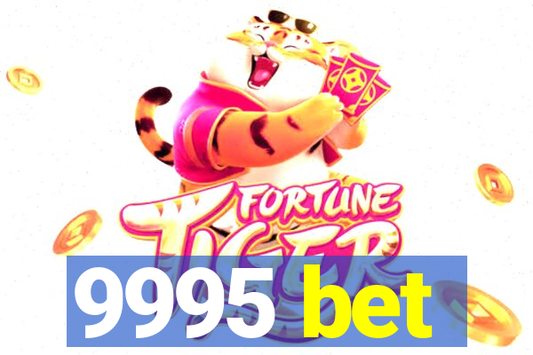 9995 bet